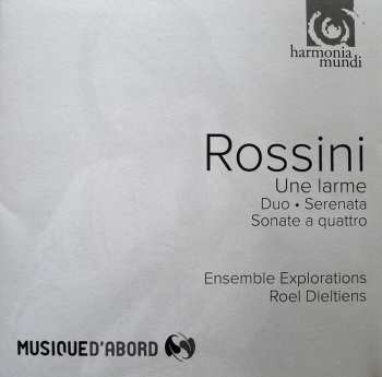 CD Gioacchino Rossini: Une Larme • Duo • Serenata • Sonate A Quattro