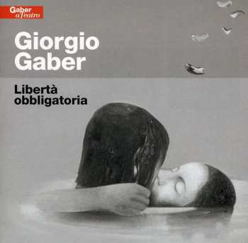 Album Giorgio Gaber: Libertà Obbligatoria