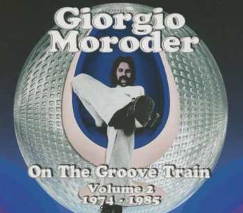 2CD Giorgio Moroder: On The Groove Train Volume 2: 1974 - 1985