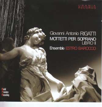 CD Giovanni Antonio Rigatti: Mottetti Per Soprano - Libro II