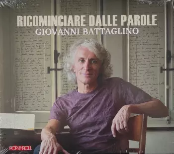 Giovanni Battaglino: Ricominciare Dalle Parole