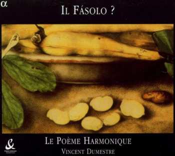 Album Vincent Dumestre: Il Fasolo ?