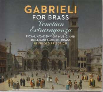 CD Giovanni Gabrieli: Gabrieli For Brass Ventetian Extravaganza