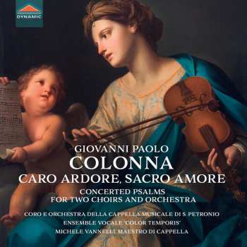 Album Giovanni Paolo Colonna: Concerted Psalms Für 2 Chöre & Orchester "caro Ardore, Sacro Amore"