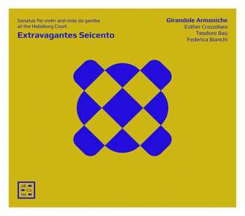 CD Federica Bianchi: Extravagantes Seicento - Sonatas For Violin And Viola da Gamba At The Habsburg Court