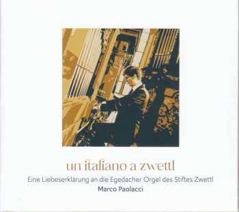 CD Girolamo Frescobaldi: Marco Paolacci - Un Italiano A Zwettl