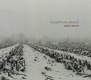 Album Giuseppe Dal Bianco: Senza Ritorno