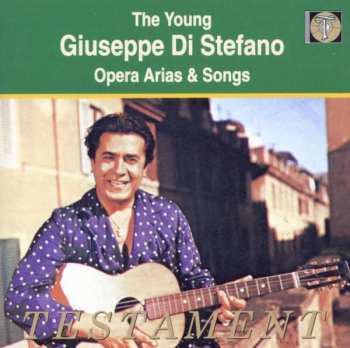 CD Giuseppe Di Stefano: The Young Giuseppe Di Stefano - Opera Arias & Songs
