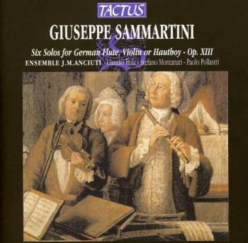 CD Giuseppe Sammartini: Sonaten Für Flöte & Bc Op.13 Nr.1 & 6