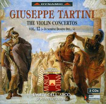 2CD L'Arte Dell'Arco: The Violin Concertos Vol. 12 ("In Nomine Domini Dei ...")