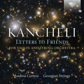 CD Giya Kancheli: Letters To Friends