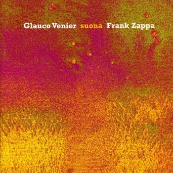 Album Glauco Venier: Glauco Venier Suona Frank Zappa