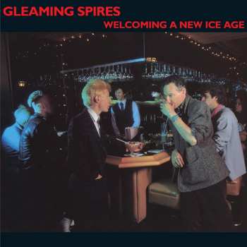 CD Gleaming Spires: Welcoming A New Ice Age