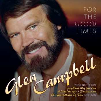 CD Glen Campbell: For The Good Times