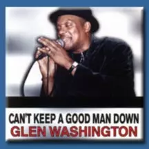Glen Washington: Can't Keep A Good Man Down