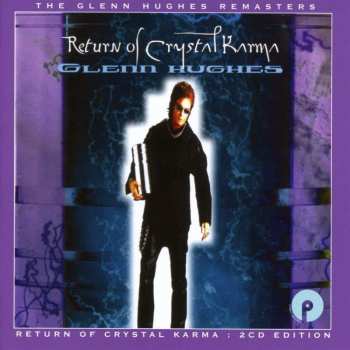 2CD Glenn Hughes: Return Of Crystal Karma : 2CD Edition