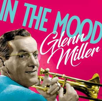 CD Glenn Miller: In The Mood