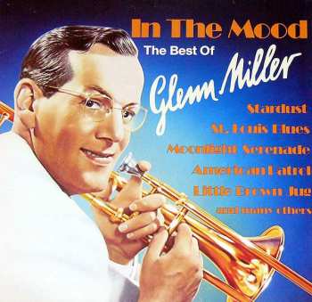 Album Glenn Miller: In The Mood (The Best Of Glenn Miller)