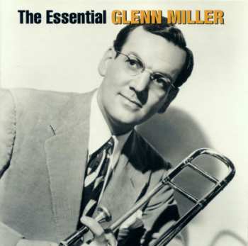 2CD Glenn Miller: The Essential Glenn Miller