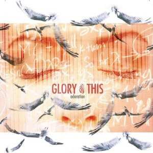 CD Glory Of This: Adoration