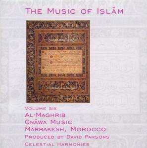 CD David Parsons: The Music Of Islām - Volume Six: Al-Maghrib, Gnāwa Music, Marrakesh, Morocco