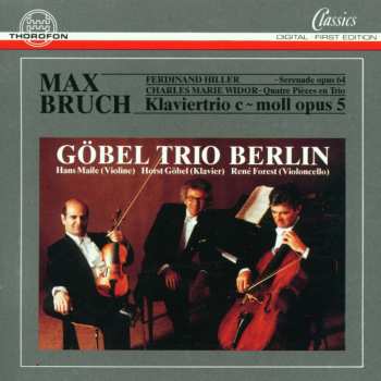 CD Max Bruch: Klaviertrio C-moll Opus 5 / Serenade Opus 64 / Quatre Pièces En Trio