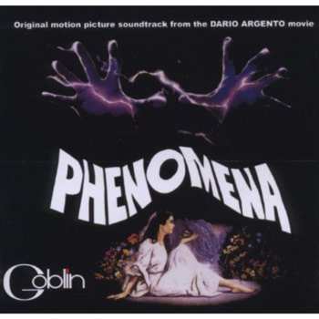 CD Goblin: Phenomena (Original Motion Picture Soundtrack From The Dario Argento Movie)