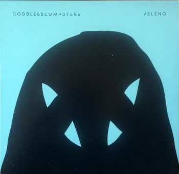 Album Godblesscomputers: Veleno