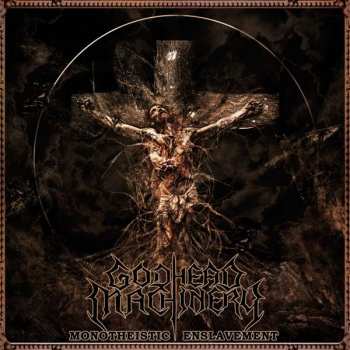 Album Godhead Machinery: Monotheistic Enslavement