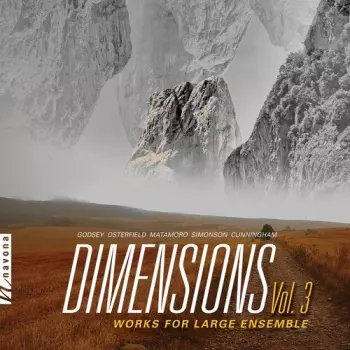 Dimensions Vol. 3: Works For Large Ensemble