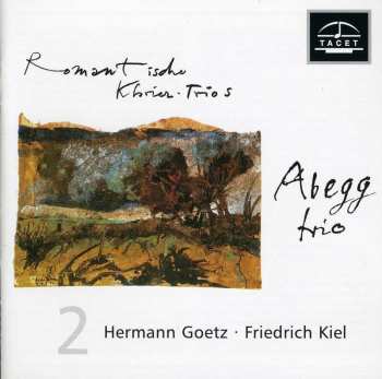 Album Abegg Trio: Klaviertrios - Romantic Piano Trios Vol. 2