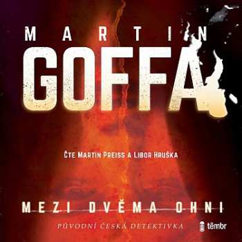 Album Goffa Martin: Mezi Dvěma Ohni