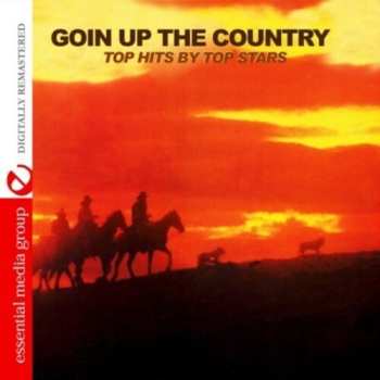 Album Goin Up The Country: Top Hits By Top Stars / Var: Goin Up The Country: Top Hits By Top Stars