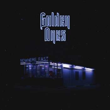 CD Golden Ones: Nowhere Fast