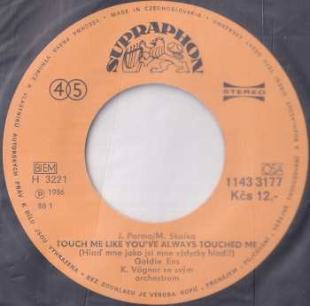 SP Goldie Ens: Touch Me Like You've Always Touched Me (Hlaď Mne Jako Jsi Mne Vždycky Hladil) / Feelin' Good (V Pohodě)