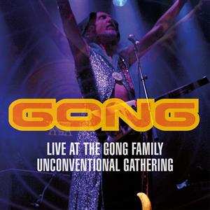 2CD Gong: Live At The Gong Family Unconventional Gathering