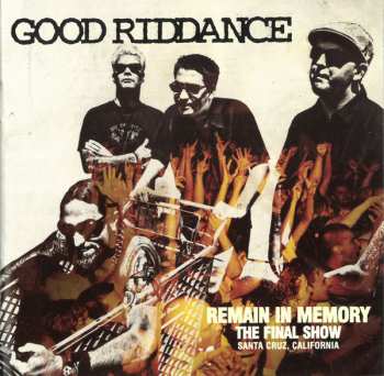 CD Good Riddance: Remain In Memory (The Final Show)