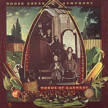 Album Goose Creek Symphony: Words Of Earnest