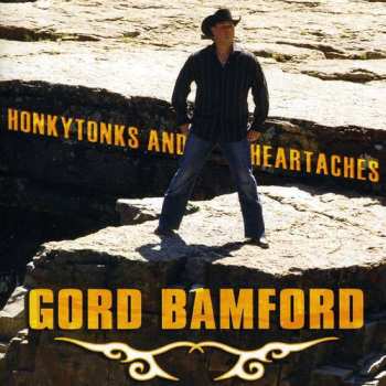Album Gord Bamford: Honkytonks And Heartaches