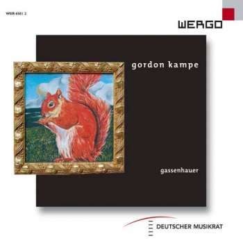 Album Gordon Kampe: Gassenhauer