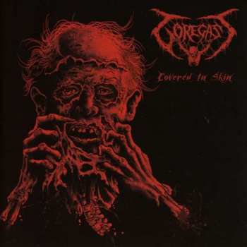 Album Goregast: Covered In Skin
