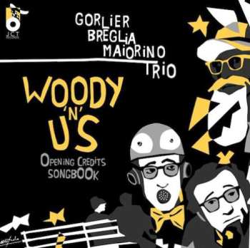 Album Gorlier Breglia Maiorino Trio: Woody'N'Us (Opening Credits Songbook)