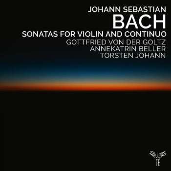 CD Gottfried Von Der Goltz: Bach Sonatas For Violin And Continuo