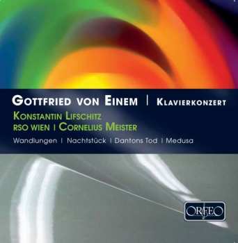 CD Cornelius Meister: Gottfried von Einem Konzert Für Klavier Und Orchester, Op. 20