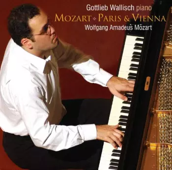 Mozart - Paris & Vienna