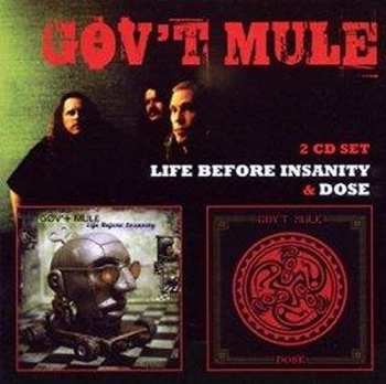 2CD Gov't Mule: Life Before Insanity/Dose