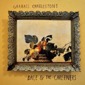 Album Grabass Charlestons: Dale & The Careeners