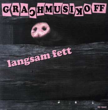 CD Grachmusikoff: Langsam Fett