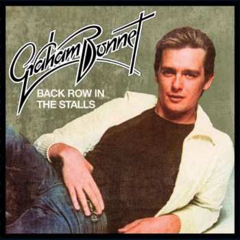 CD Graham Bonnet: Back Row In The Stalls