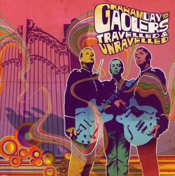 Album Graham Day & The Gaolers: Travelled & Unravelled